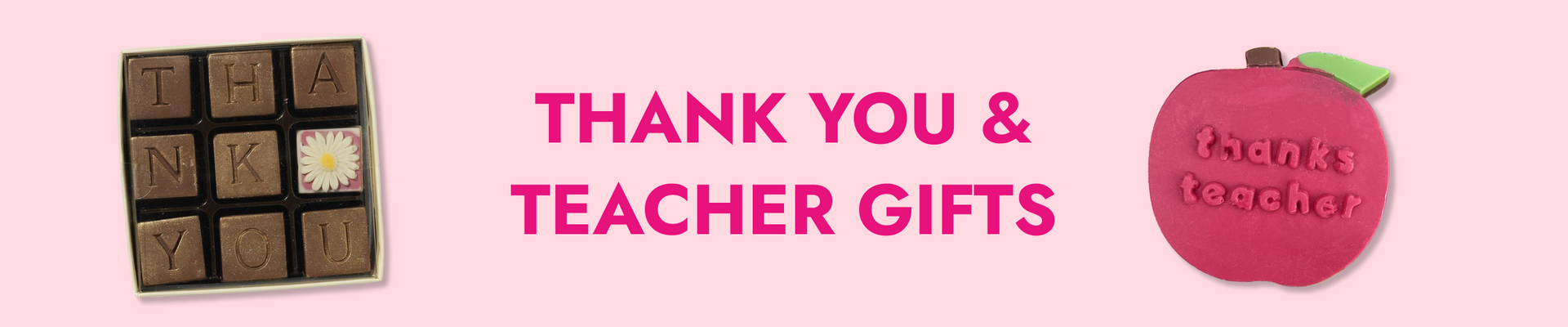 Thank You & Teacher Chocolate Gifts