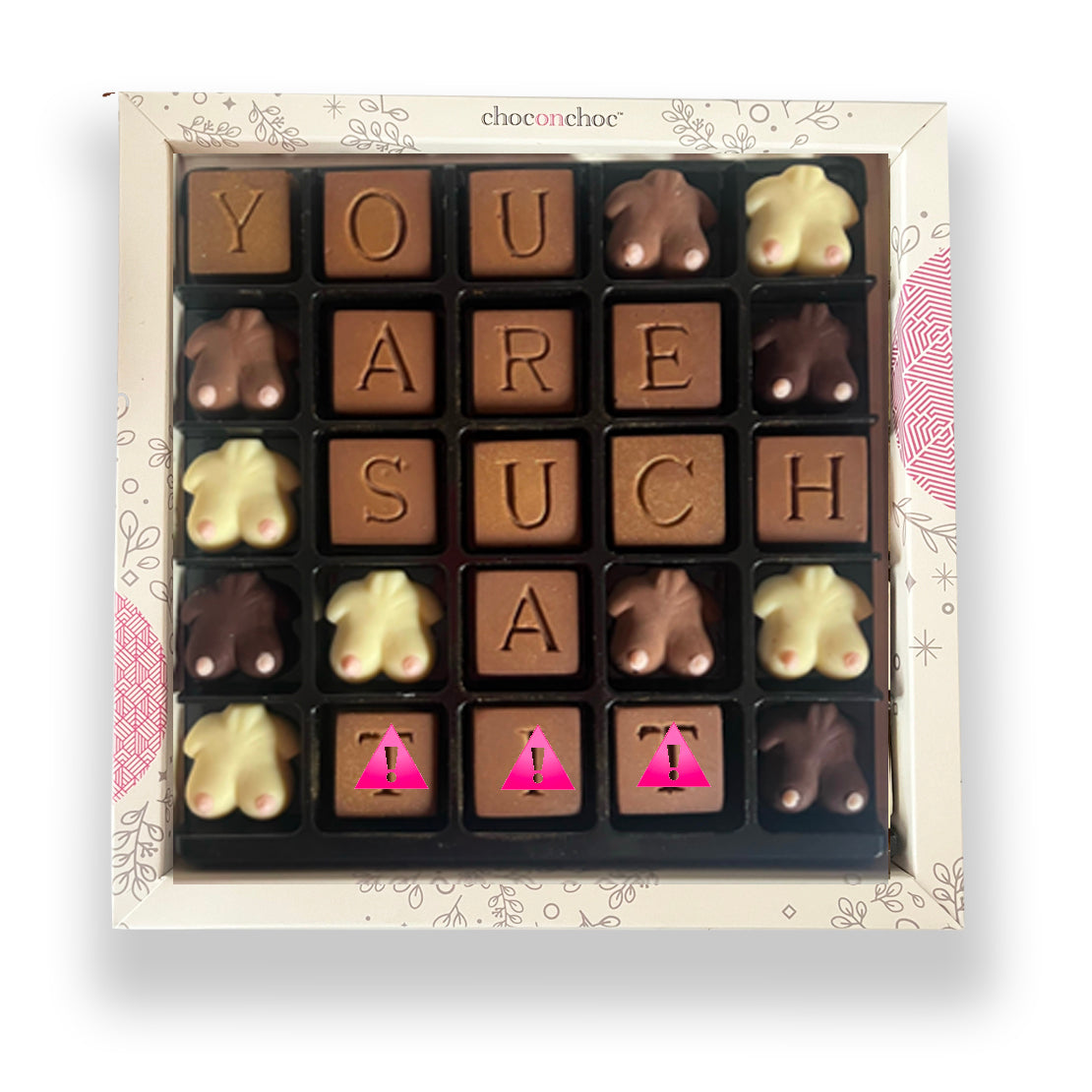 You are Such a T*t Chocolate Message