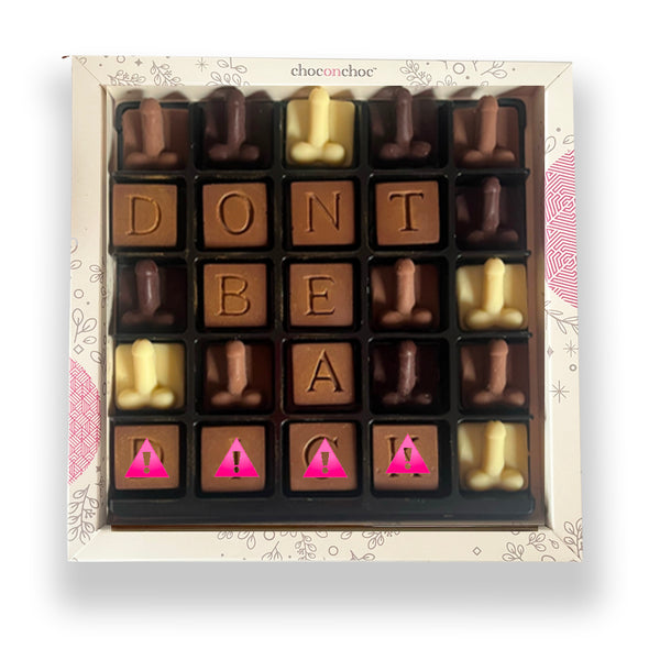 Don't be a D**k Chocolate Message