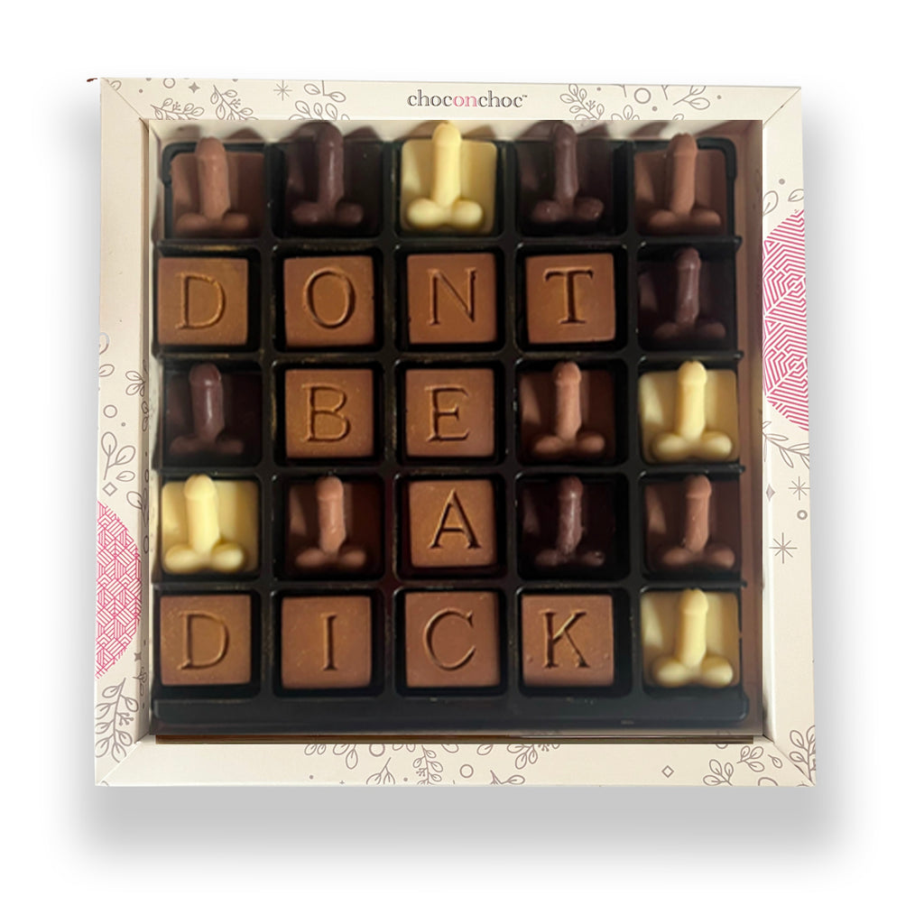 Don't be a D**k Chocolate Message
