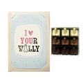 I Love Your Willies Chocolate Card