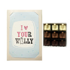 I Love Your Willies Chocolate Card